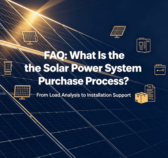Solar Power System Purchase Process: A Practical Buyer Guide
